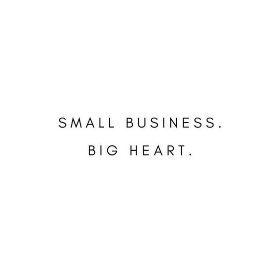 Small Business. Big Heart